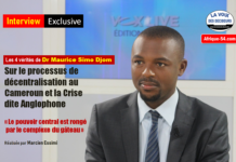 Interview Exclusive : Dr Maurice Simo Djom analyse le processus de décentralisation au Cameroun et la Crise anglophone